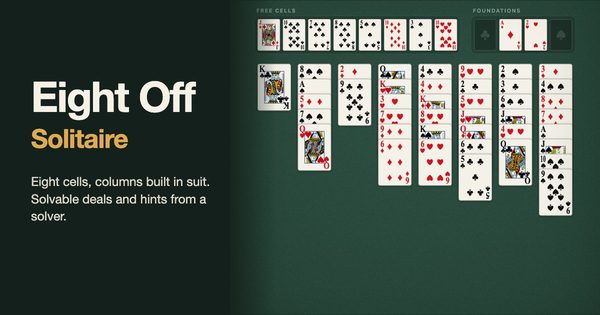 Eight Off solitaire on green felt: eight cells with four cards in them, four foundations and eight columns, beside the title Eight Off Solitaire