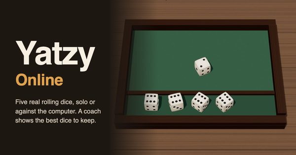 A 3D dice tray with green felt, four sixes held on the ledge and one die rolling, beside the title Yatzy Online